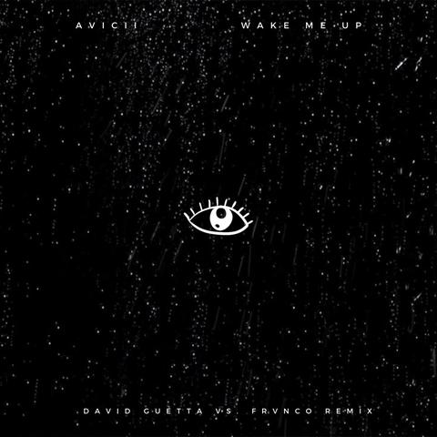 Avicii - Wake Me Up (David Guetta vs FRVNCO Remix)封面