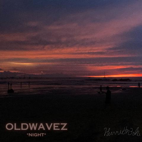 OldWavez *NIGHT* Edition x Hurric4n3Ike