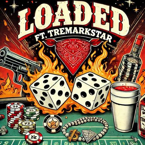 Loaded (feat. TreMarkStar)