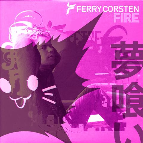 Ferry Corsten - Fire (DreamEater Flip) Radio Ver.封面