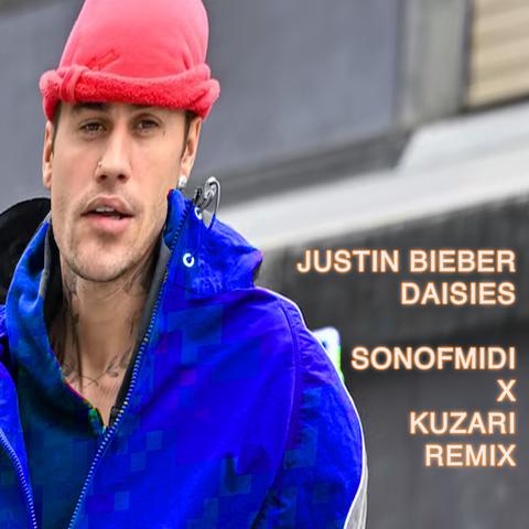 Justin Bieber - Daisies (SONOFMIDI X KUZARI FLIP)封面