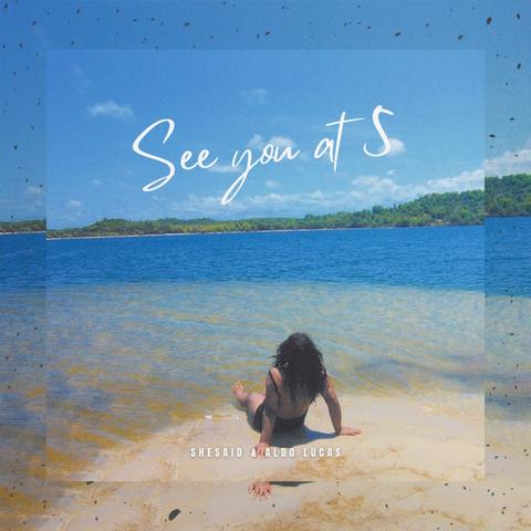 Shesaid & Aldo Lucas - See you at 5封面