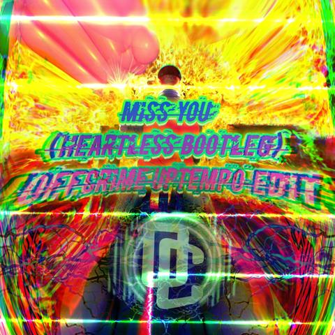 Miss You (Heartless Bootleg) -OFFCRIME UPTEMPO EDIT-封面