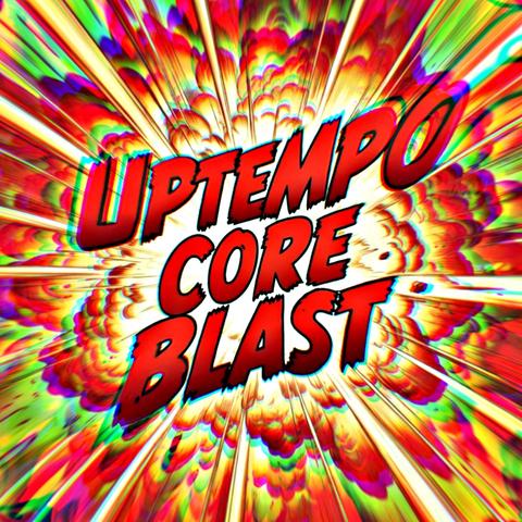 Uptempo Core Blast Mix封面