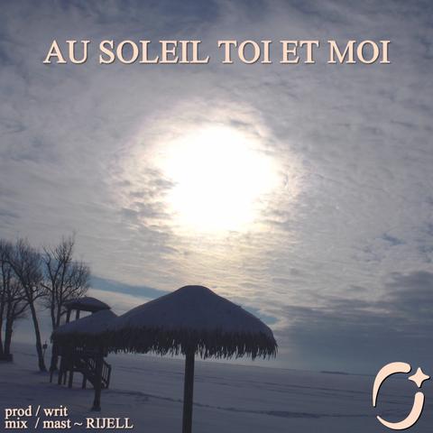 Au Soleil Toi Et Moi ✧ [French Release]