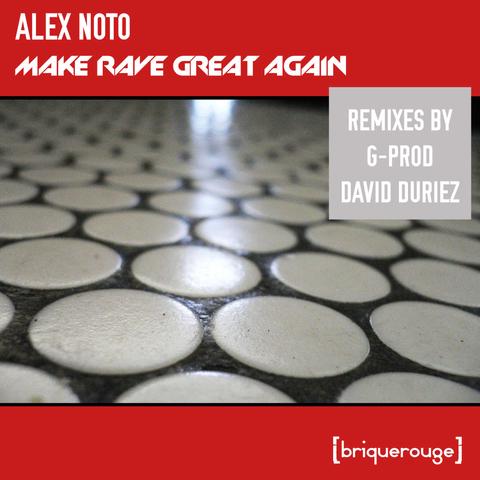 Alex Noto - Making Rave Great Again (David Duriez Remix)