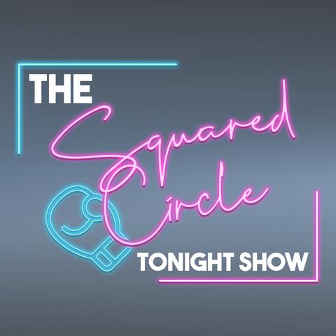 The Squared Circle Tonight Show