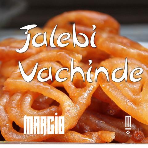 Margib - Jalebi Vachinde
