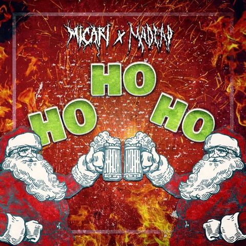 Micari, Madcap - HO HO HO