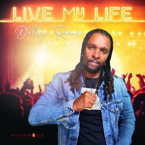 Live My Life (7th Sun Riddim) - Delly Ranx封面