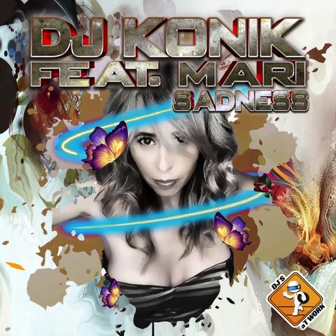Dj Konik Feat. Mari - Sadness ( Reload Mix )