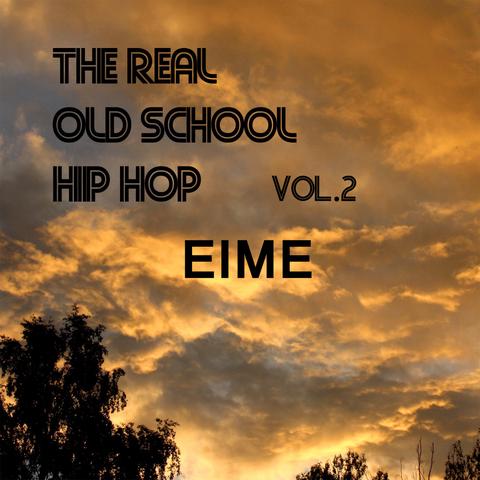 The Real Old School Hip Hop Volume 2
