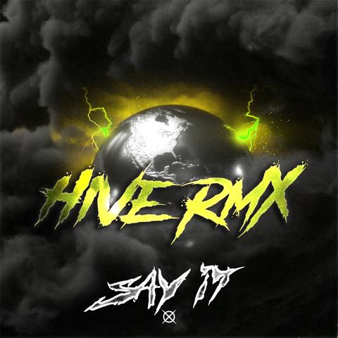 KAYZO - SAY IT (HIVE REMIX)封面