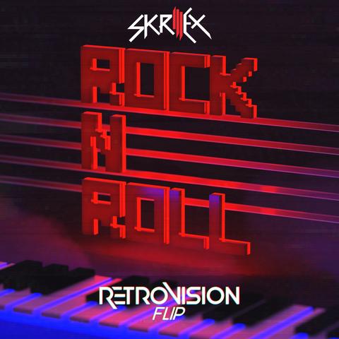 Skrillex - Rock N' Roll (RetroVision Flip)