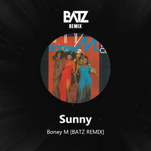 Boney M - Sunny (BATZ REMIX)封面