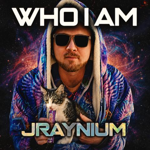 Jraynium - Who I Am封面