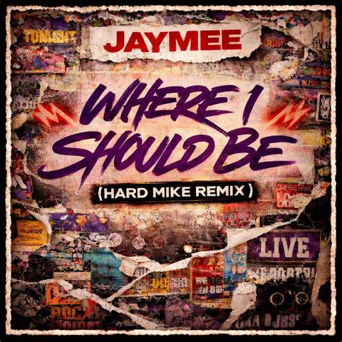 Jaymee - Where I Should Be (Hard Mike Remix)封面