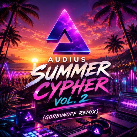 Audis Summer Cypher Vol. 2 (Gorbunoff Remix)
