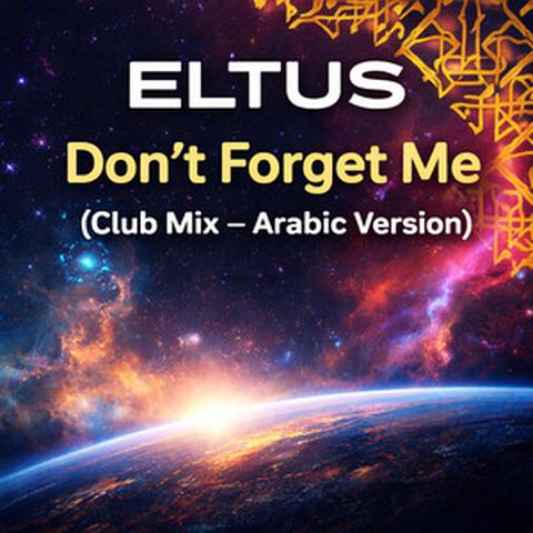 Don’t Forget Me (Club Mix – Arabic Version)