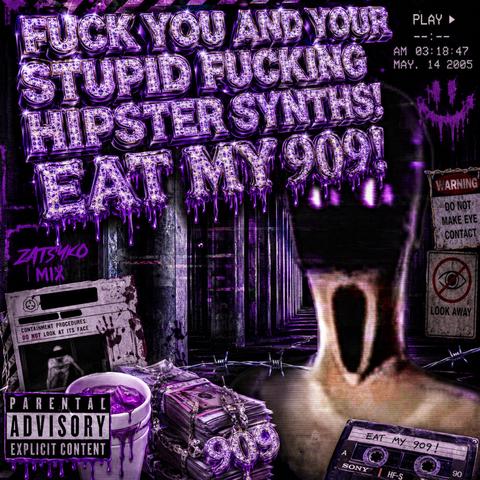 gabbo - FYAYSFHS! EAT MY 909! (Zatsyko Mix)封面