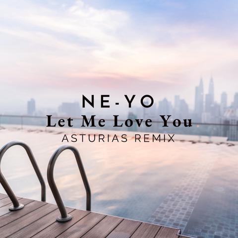 Let Me Love You (Asturias Remix)封面