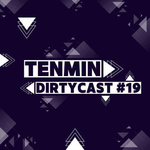 tenmin - Dirtycast #19 (april 2026)封面