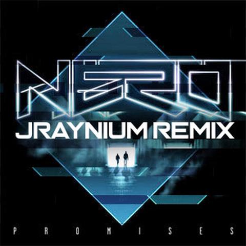 Nero - Promises (Jraynium Bootleg)封面