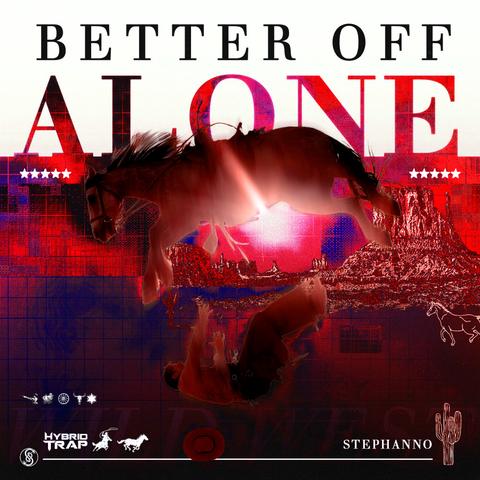Stephanno - Better Off Alone