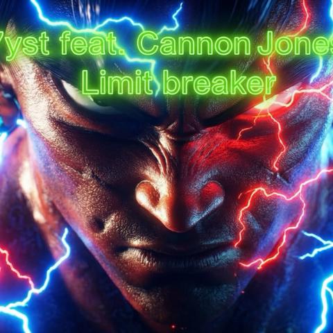 Limit Breaker Ft Cannon Jones