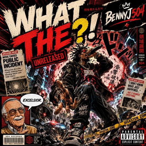 What the: Unreleased
