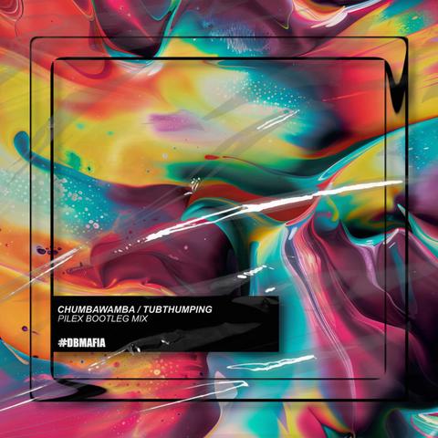 Chumbawamba - Tubthumping (Pilex Bootleg Mix)封面