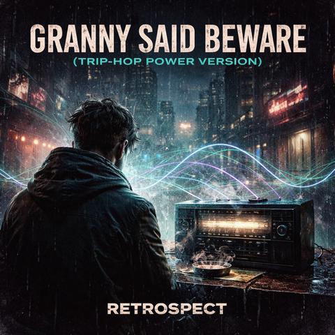 Granny Said Beware (Retrospect)